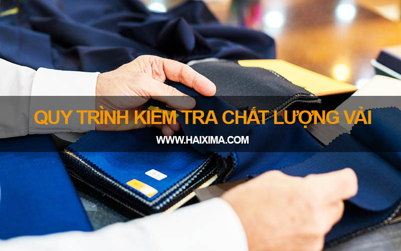 Quy trình kiểm tra chất lượng vải chuẩn từ chuyên gia