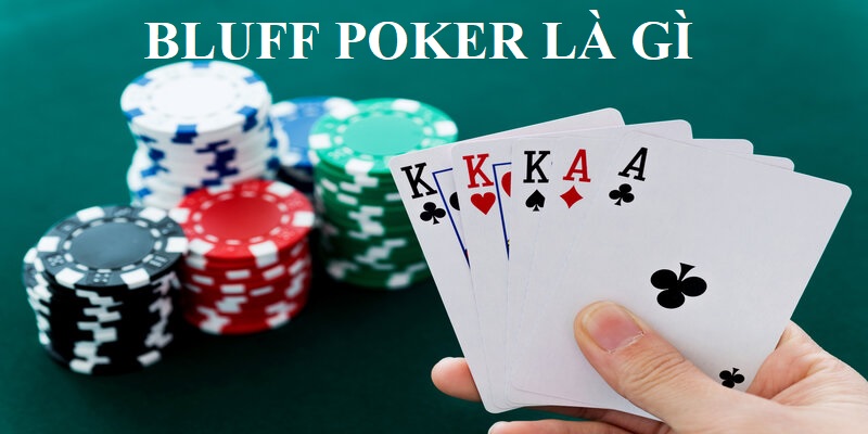 Poker Bluff là gì? ⚡ Lợi ích của việc sử dụng Bluff Poker