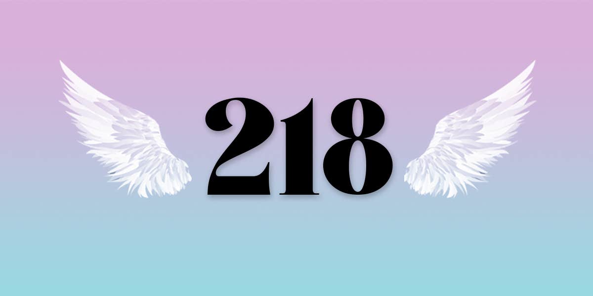 Angel Number 218 Meaning & Symbolism In Numerology | YourTango