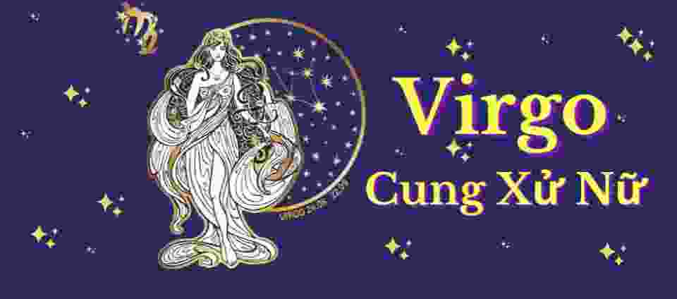 Tìm hiểu ý nghĩa của cung xử nữ và những lời khuyên trong tình yêu