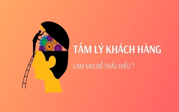 Tâm lý khách hàng là gì?